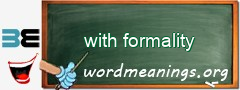WordMeaning blackboard for with formality